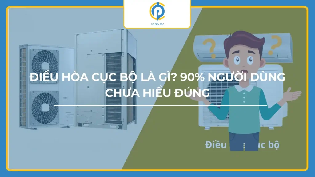 Điều hòa cục bộ là gì