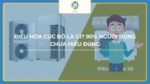 Điều hòa cục bộ là gì