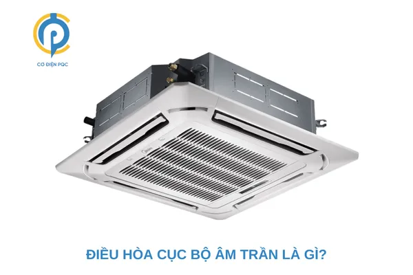 Điều hòa cục bộ âm trần